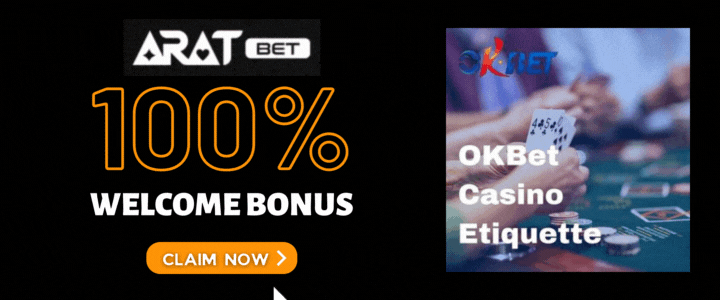 Aratbet 100% Deposit Bonus - OKBet Casino Etiquette