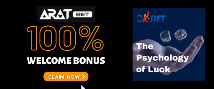 Aratbet 100% Deposit Bonus - OKBet The Psychology of Luck