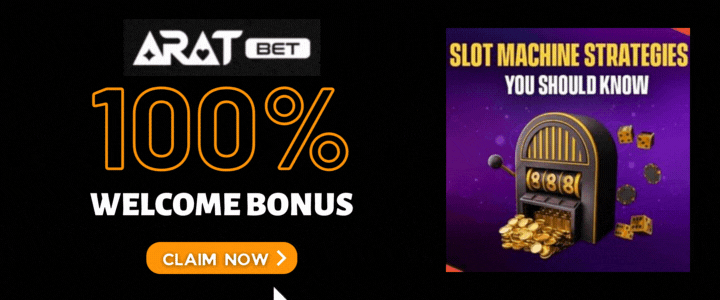 Aratbet 100% Deposit Bonus - Slot Machine Strategies