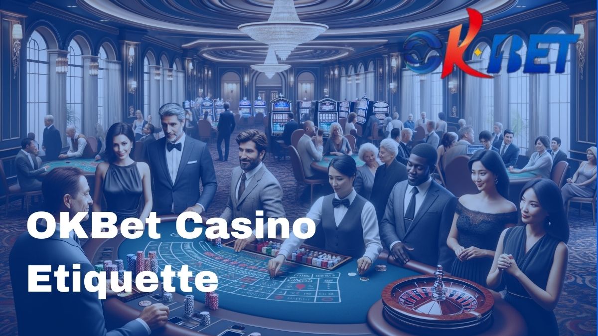 OKBet - OKBet Casino Etiquette - Cover - ok4bet