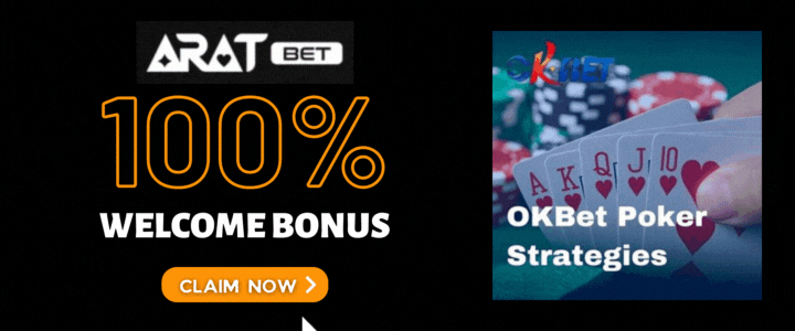 Aratbet 100% Deposit Bonus - OKBet Poker Strategies